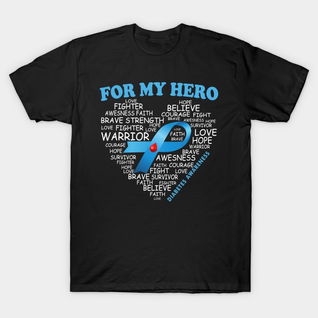 Diabetes Awarrior For My Hero Ribbon Diabetes Warrior T-Shirt by thuylinh8